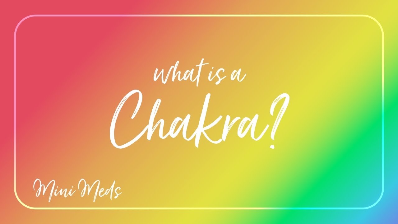 What is a Chakra? | Basic Chakra Characteristics & Series Introduction 🔴🟠🟡🟢🔵🟣⚪