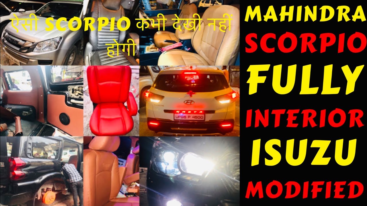 MAHINDRA SCORPIO FULL INTERIOR MODIFIED | ISUZU MODIFIED | CRETA CONVERTED INTO TOP | Rahul Singh