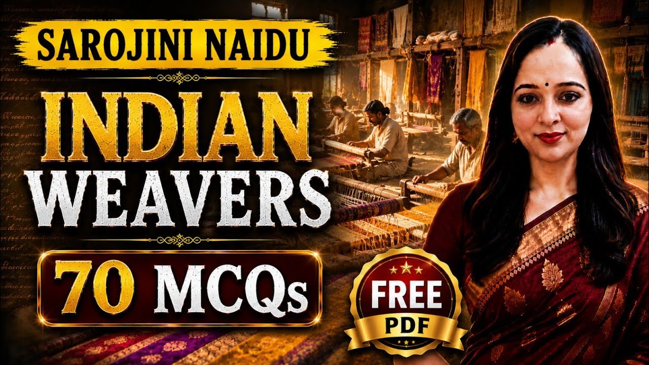 70 MCQs | Indian Weavers MCQs | Indian Weavers by Sarojini Naidu
