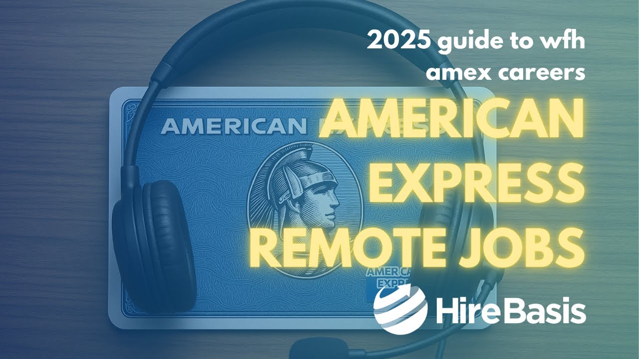 American Express Remote Jobs: 2025 Guide to WFH Amex Careers
