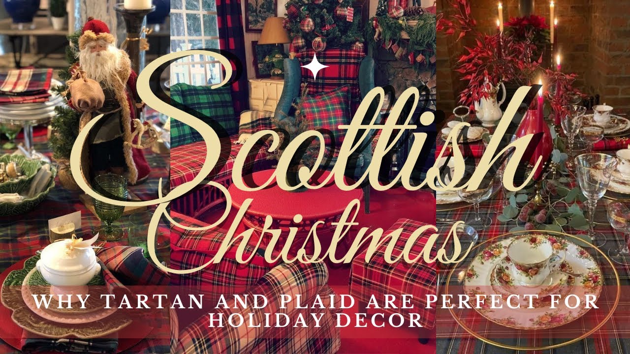 🎄💂‍♀️Scottish Christmas Charm: Decorating with Plaid & Tartan