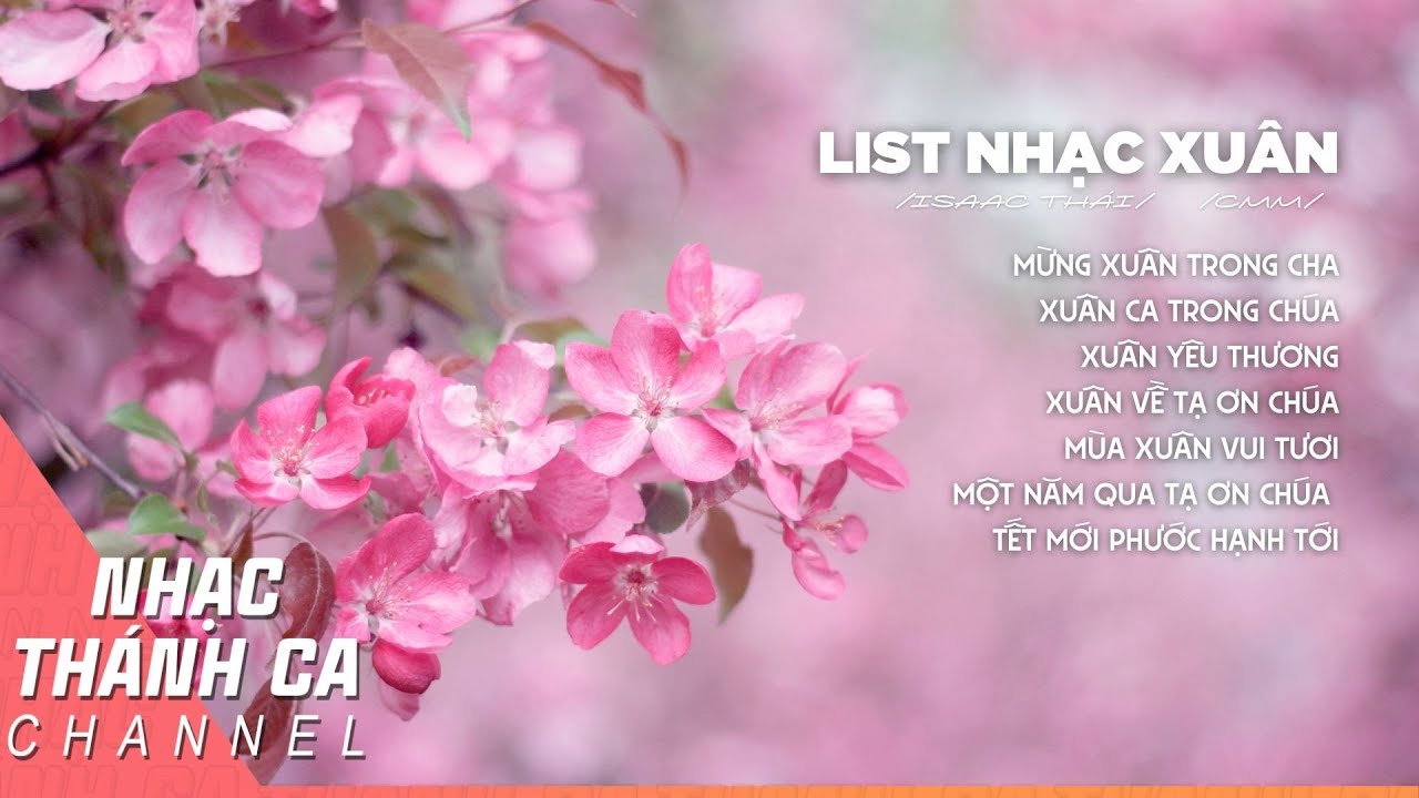 [PLAYLIST] LIST NHẠC XUÂN HAY NĂM 2026 - ISAAC THÁI - THÁNH CA CHANNEL | NHẠC XUÂN TƯƠI MỚI