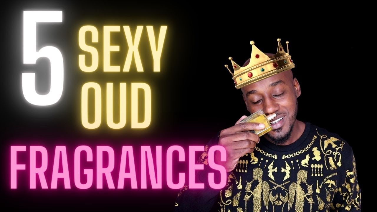 5 Sexy Oud Fragrances