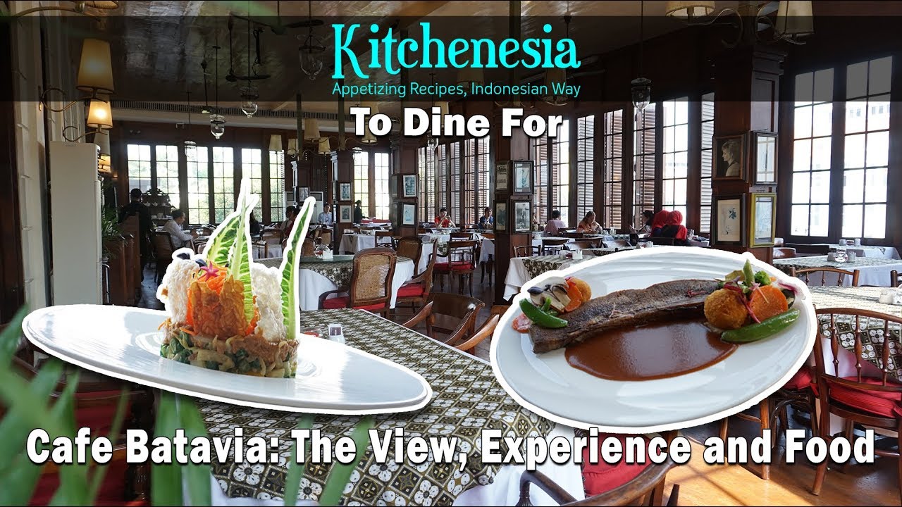 Cafe Batavia, Where The Historical Glimpse of Jakarta Is To Be Enjoyed