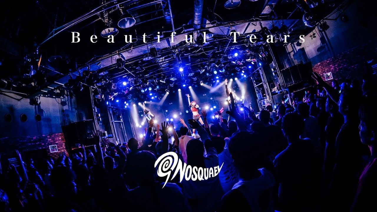 Nosquael - Beautiful Tears(LIVE MOVIE)