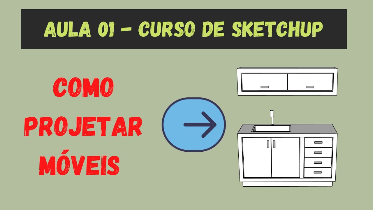 Sketchup para Iniciantes - Vídeo 01 - Como Projetar Móveis
