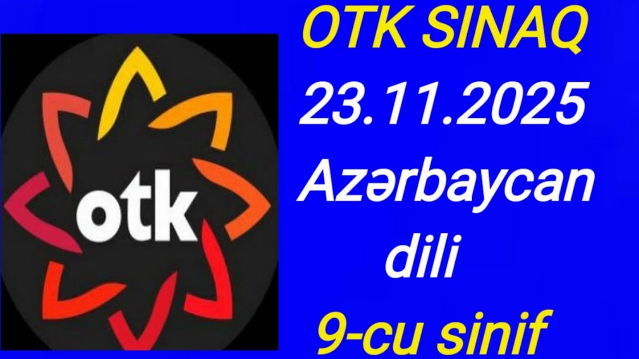 23.11.2025 OTK.Azərbaycan dili.9-cu sinif.Əlaqə 070-800-37-30