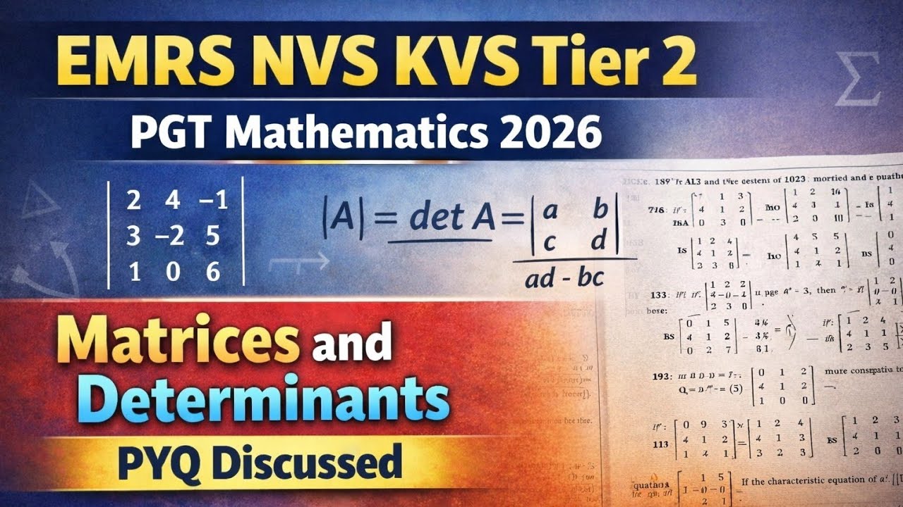 EMRS NVS KVS PGT Maths 2026 | Matrices & Determinants PYQs 🔥Tier 2 Previous Year Questions Explained