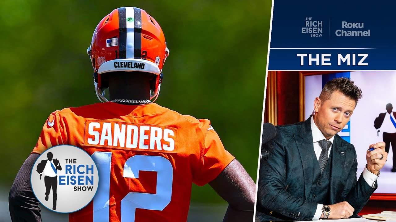 Browns Superfan The Miz Reacts Live to Shedeur Sanders&rsquo; Oblique Injury News | The Rich Eisen Show