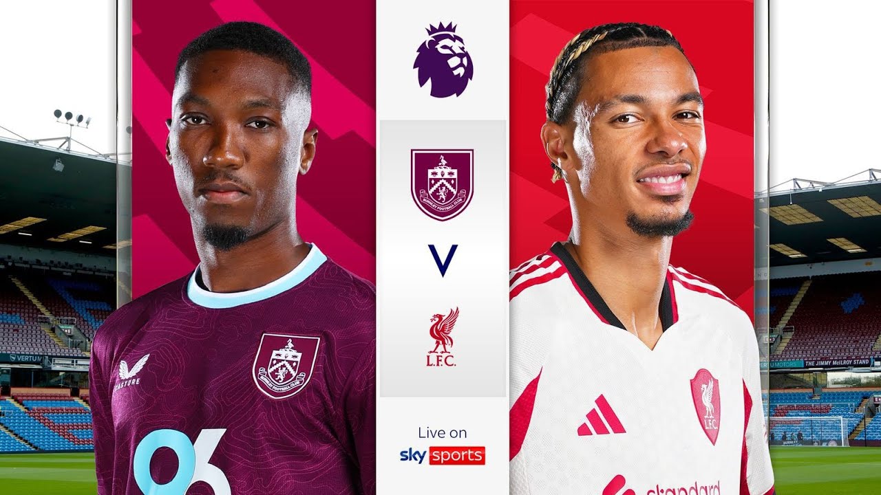 Burnley vs Liverpool | Jones Ruled Out at Turf Moor