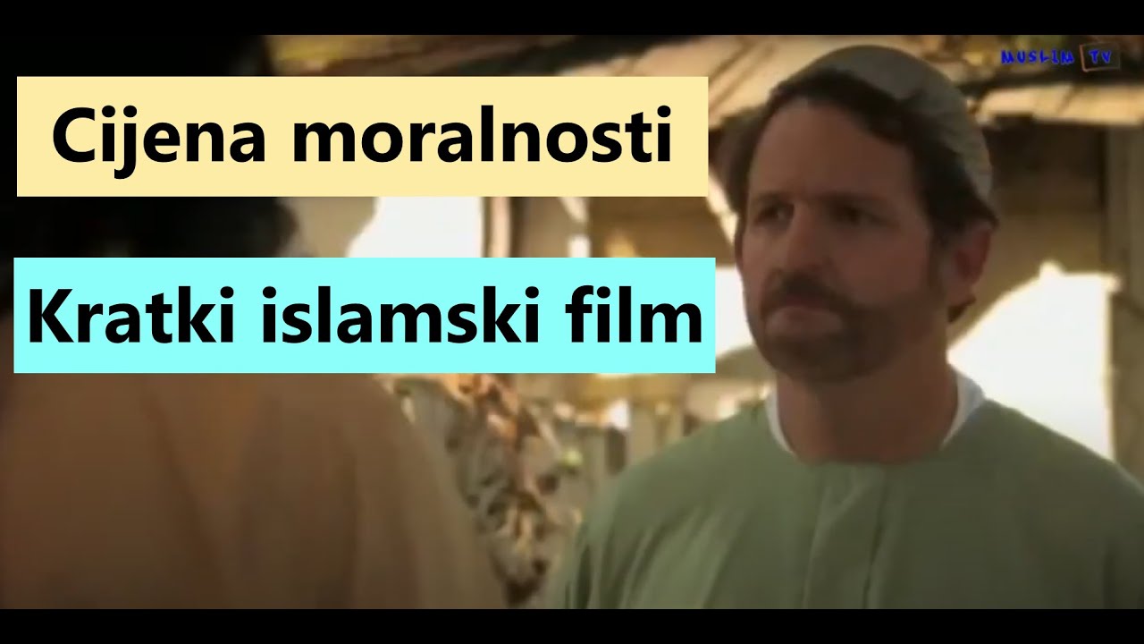 CIJENA MORALNOSTI - Kratki islamski film