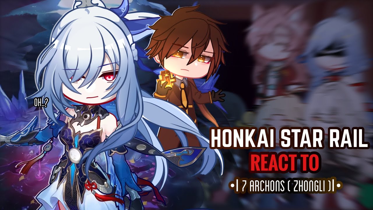 💙✨ Реакция Honkai Star Rail на Архона (Чжунль), часть 2 || Гача Клуб || Геншин Импакт