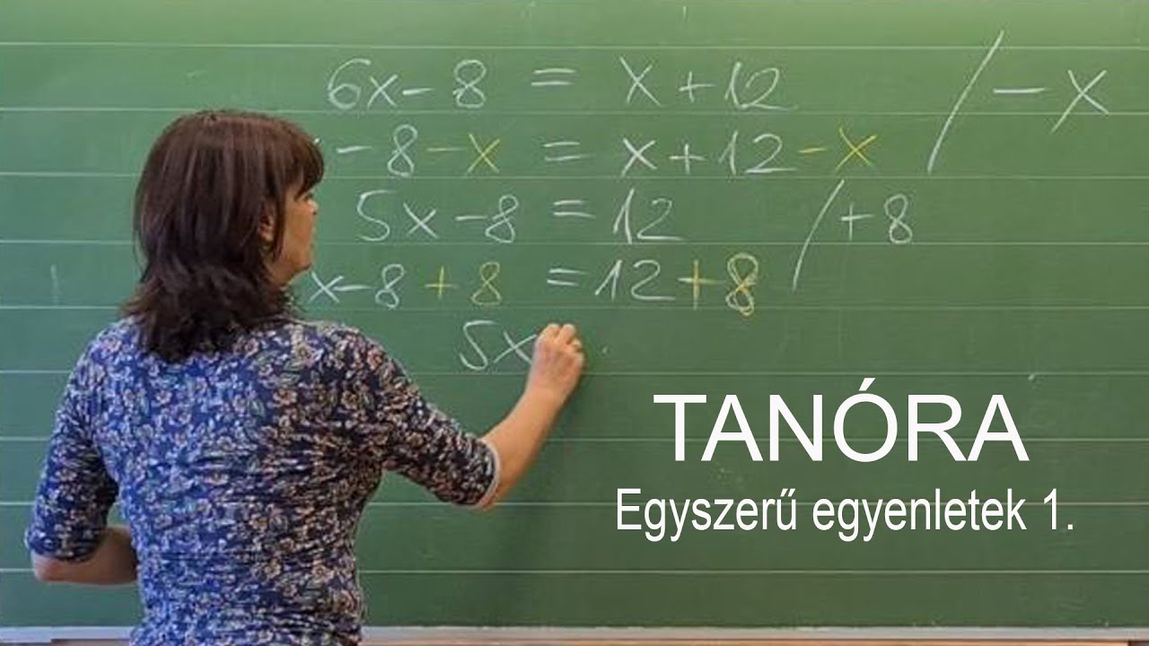 Egyszerű egyenletek: TANÓRA