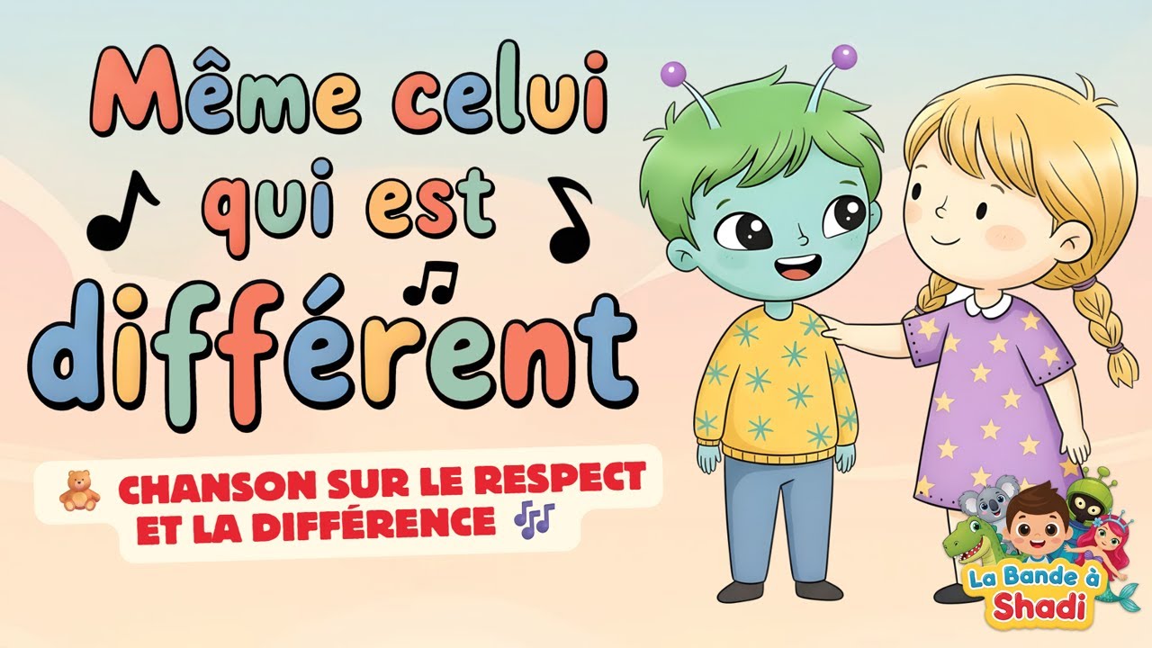 🎵 Même celui qui est différent | Chanson éducative sur le respect et la différence