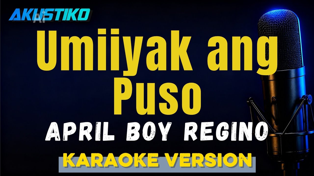 Umiiyak ang puso| April Boy Regino | KARAOKE VERSION | QUALITY AUDIO