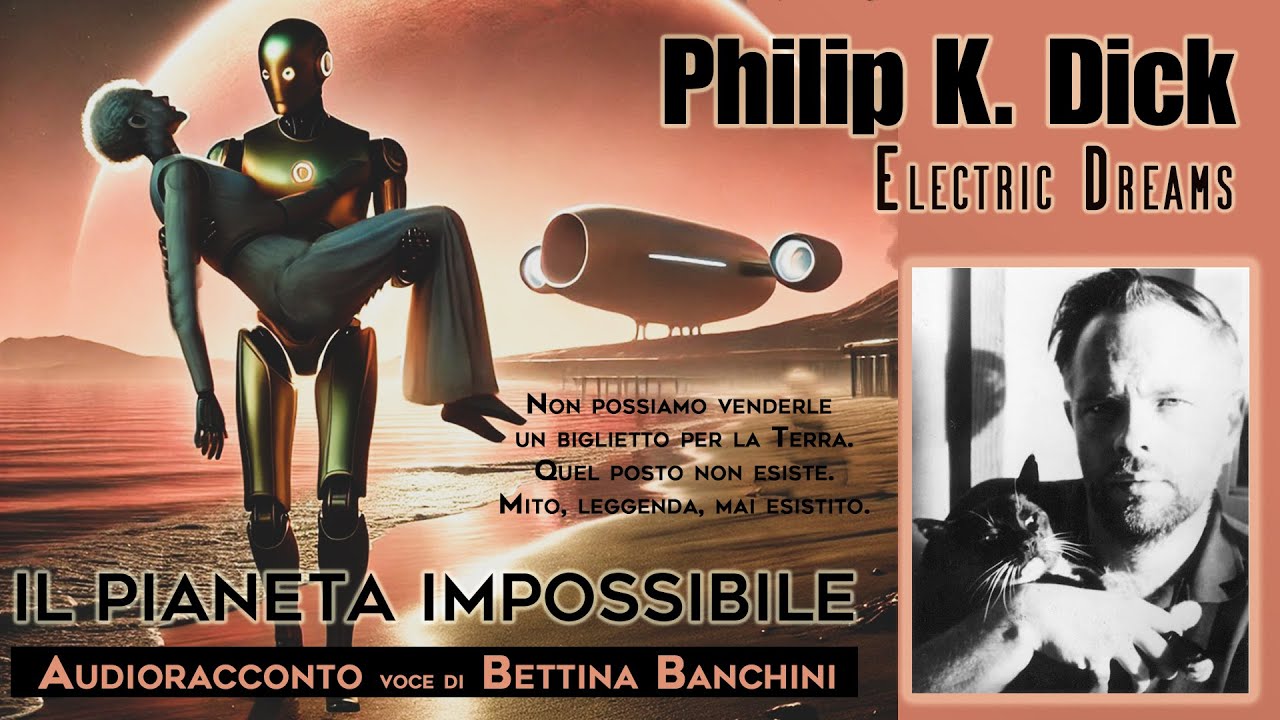 Il Pianeta Impossibile - Philip K. Dick  - (Audioracconto)