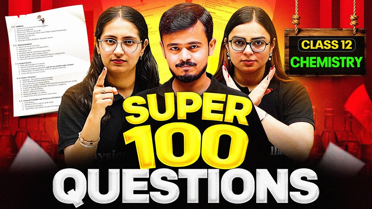 Class 12 Chemistry SUPER 100 QUESTIONS || ENDGAME MARATHON || Score 70/70 🔥|| PW
