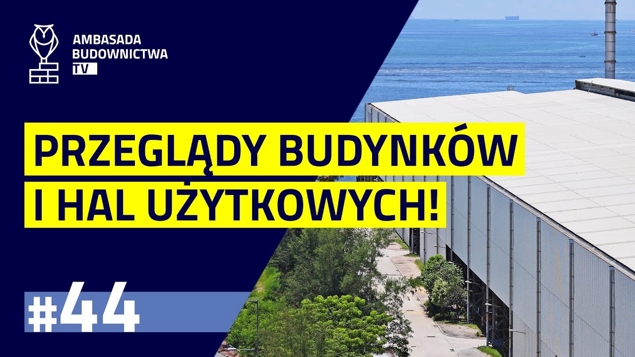 #44  - Przeglądy budynków użytkowych, hal produkcyjnych i budynków wielorodzinnych