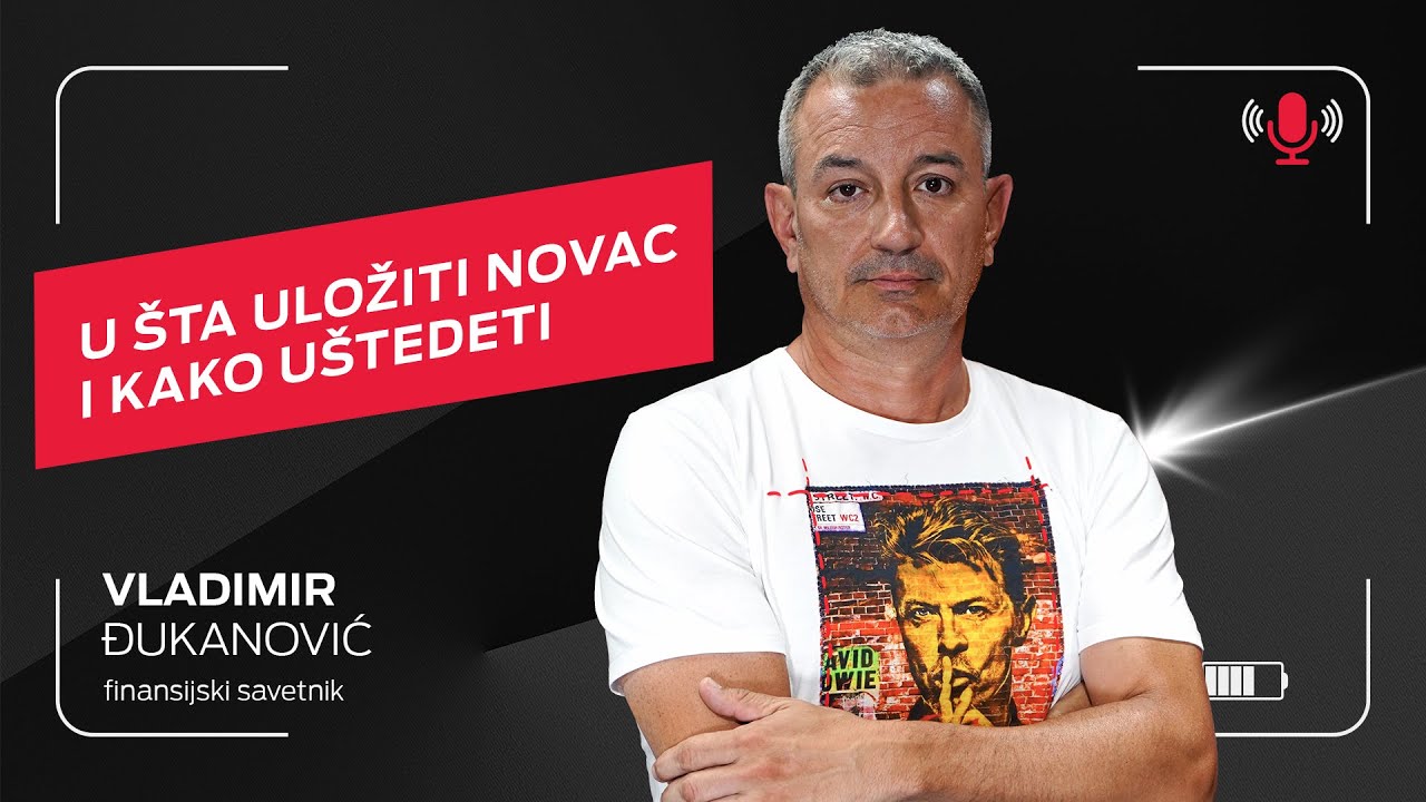 U šta uložiti novac i kako uštedeti I Vladimir Đukanović I Telcast epizoda 27