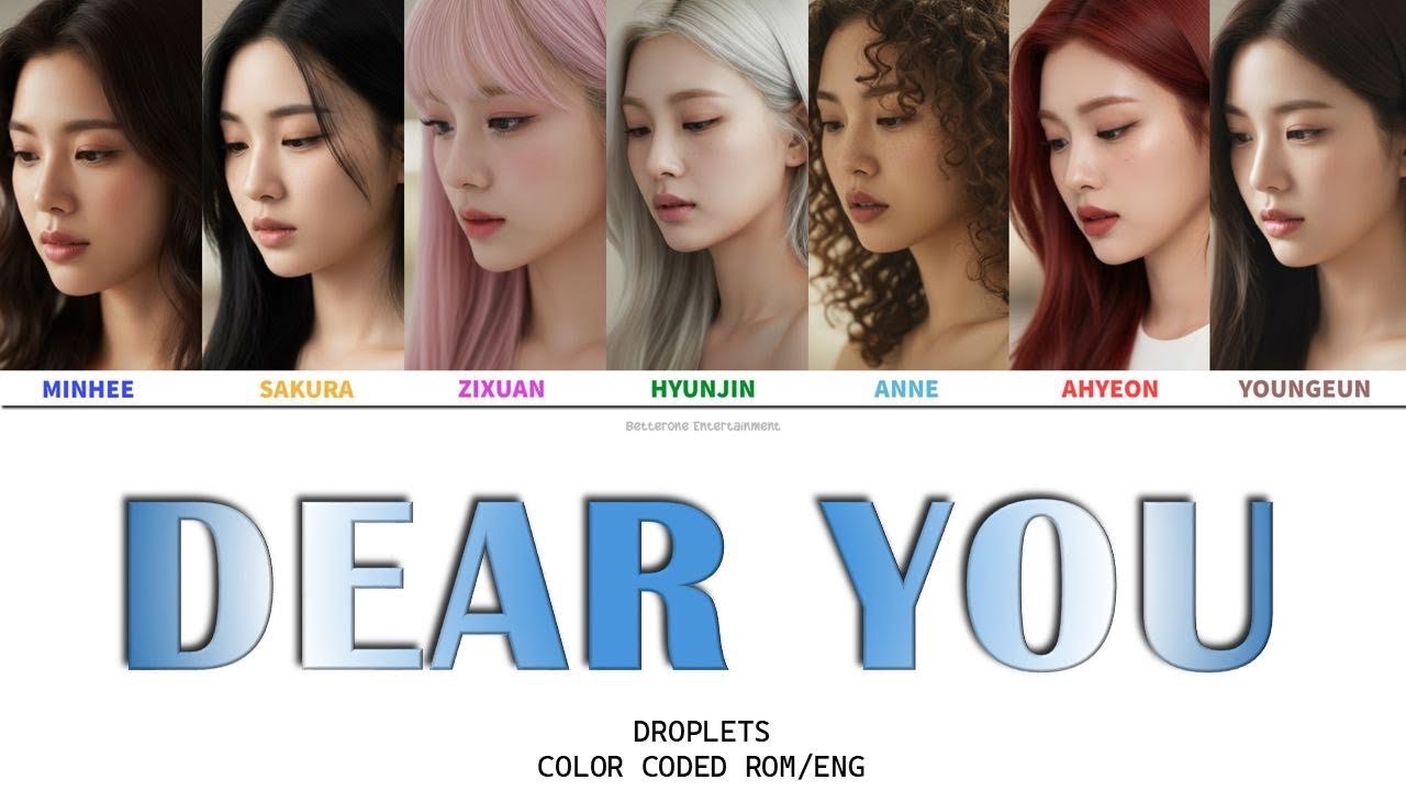 𝗗𝗥𝗢𝗣𝗟𝗘𝗧𝗦 (드롭렛츠) - DEAR YOU (color coded lyrics)