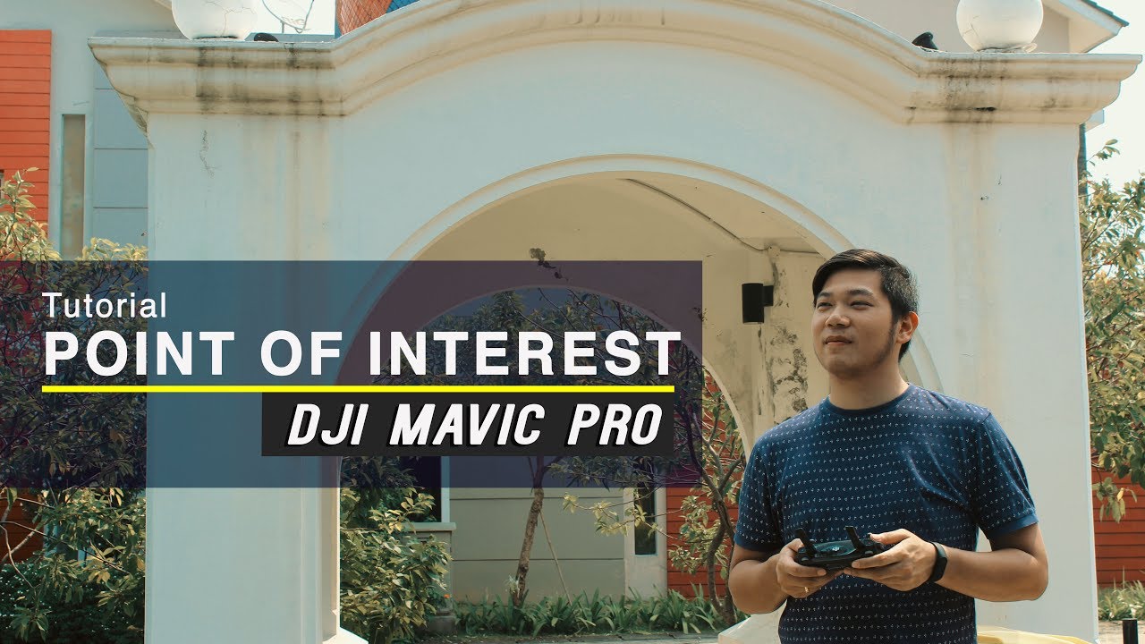 VLOG Dji Mavic 04-Point of Interest-Dji Mavic Pro (Bahasa Indonesia)