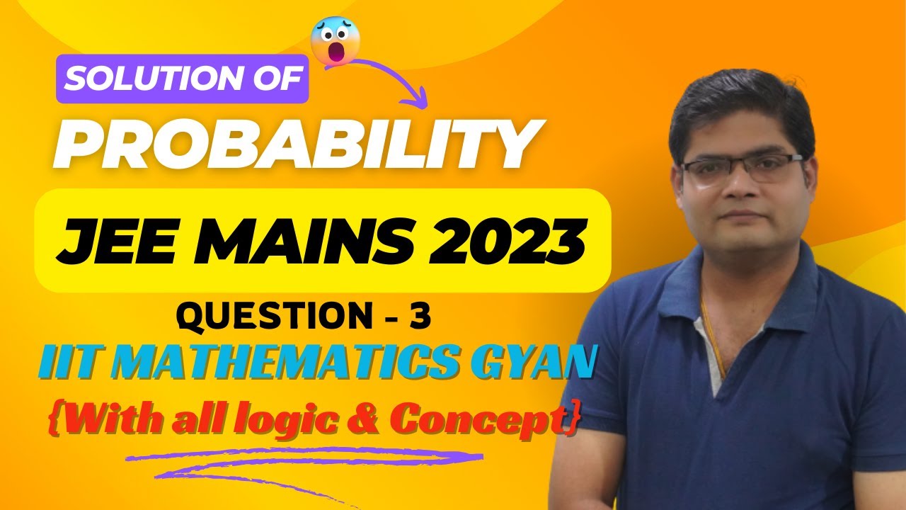 problems of probability jee 2023 jan session