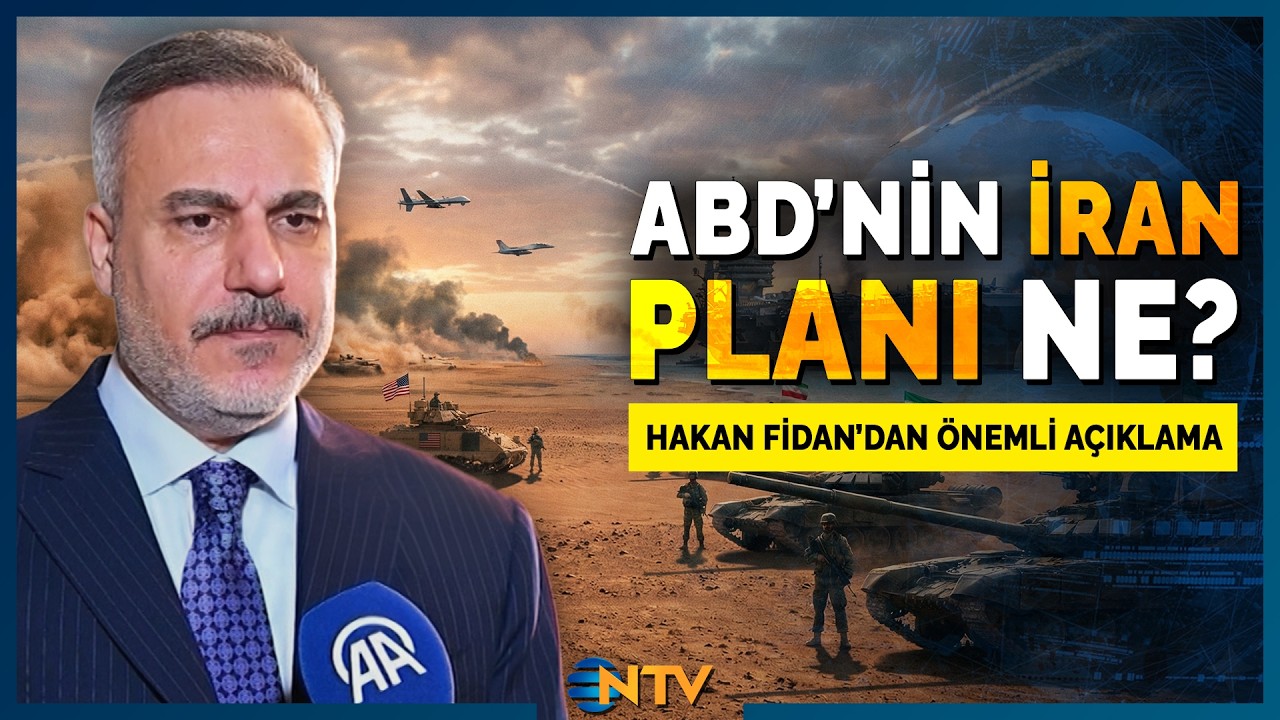 Hakan Fidan'dan, Olası ABD - İran Savaşı Açıklaması: 'Taraflarla Görüştüm' | NTV