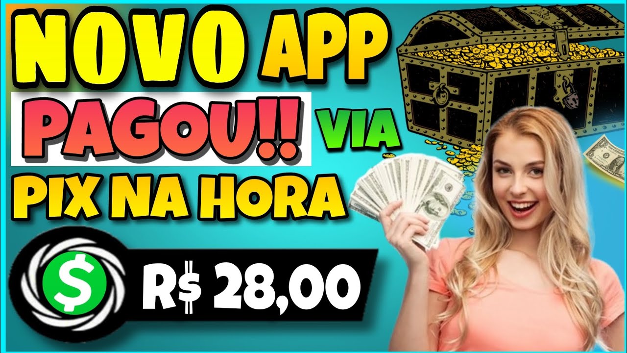 [R$28 REAIS ] APLICATIVO PAGANDO R&Aacute;PIDO NA HORA VIA PIX