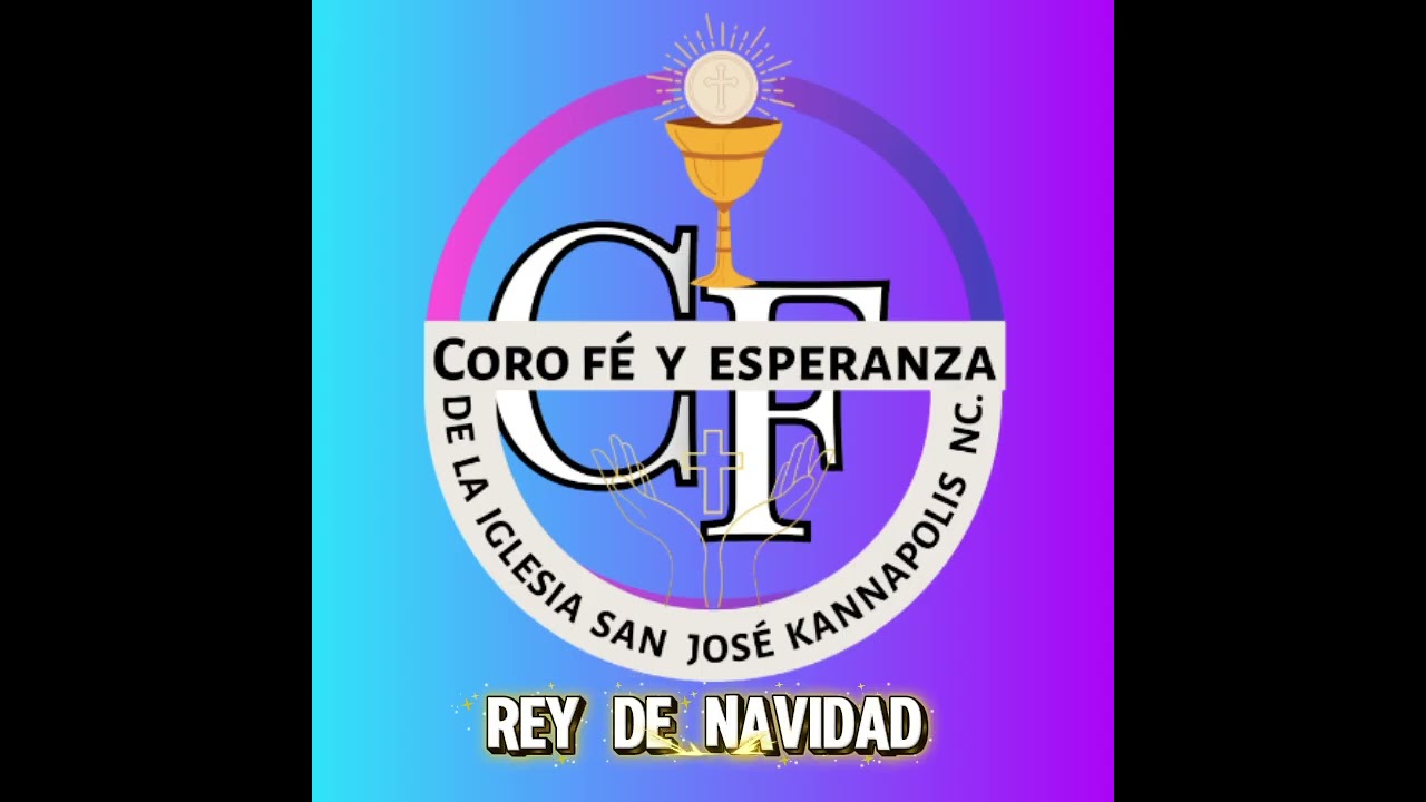 (Rey  De Navidad ) Coro Fé y Esperanza 😇 