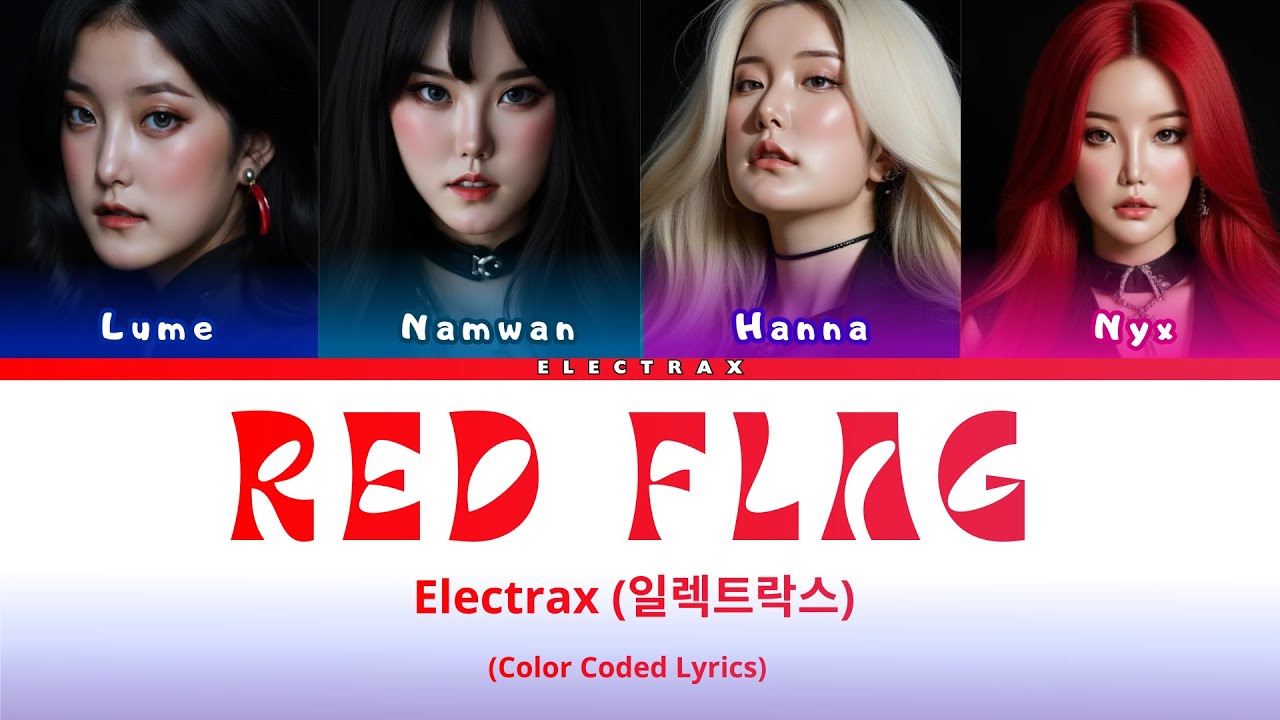 Electrax (일렉트락스) 'Red Flag' (Color Coded Lyrics)