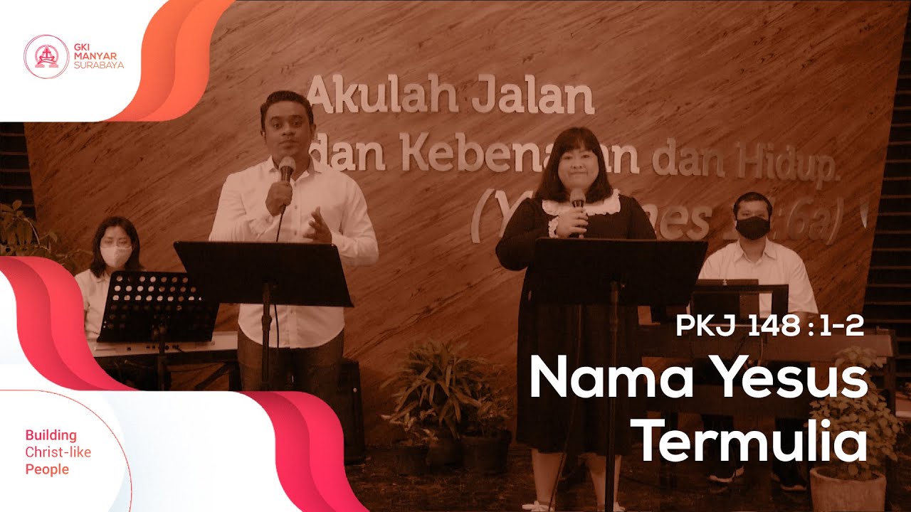 PKJ 148 : 1-2 | Nama Yesus Termulia (Kunci A)