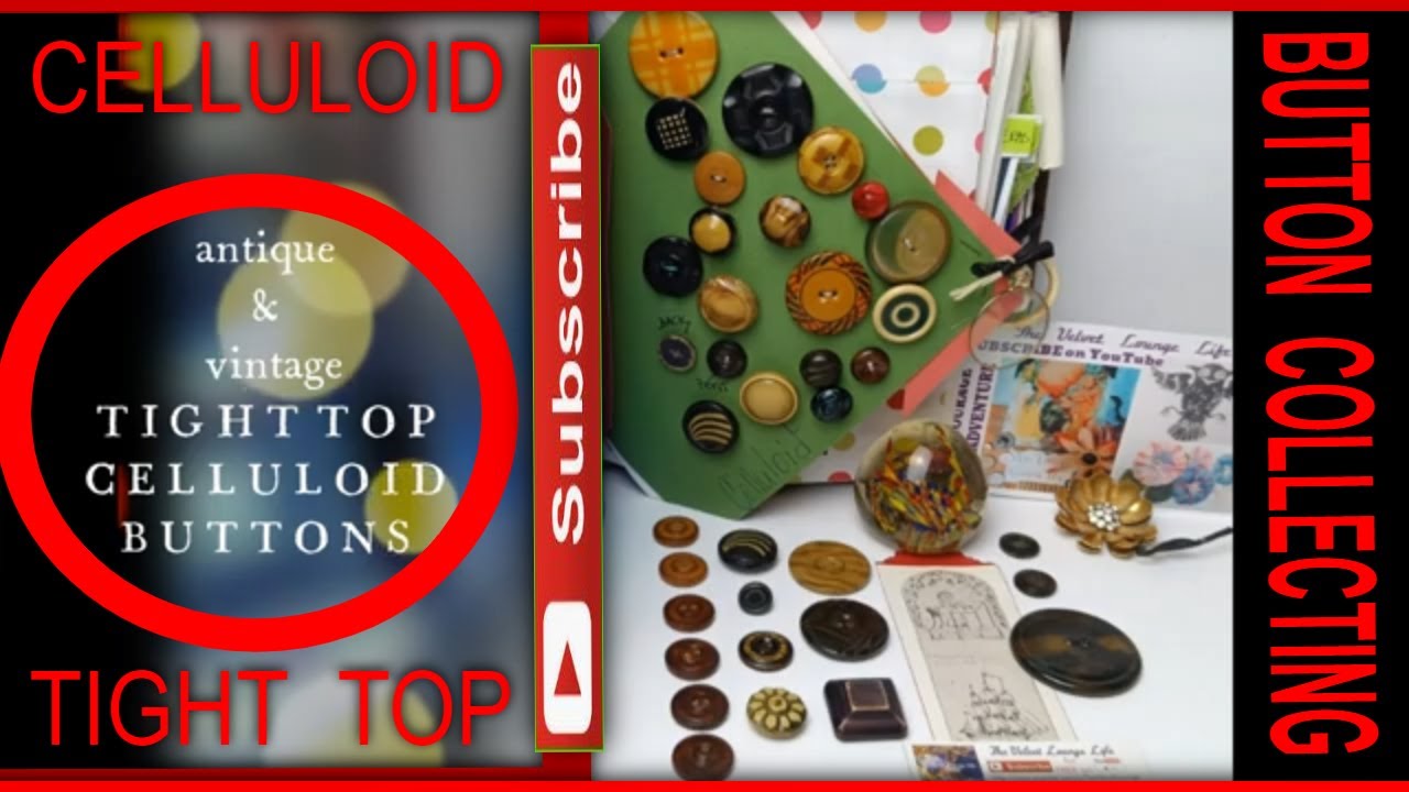 Antique Vintage Tight Top Celluloid Button Collection History Identifications How To Care #buttons