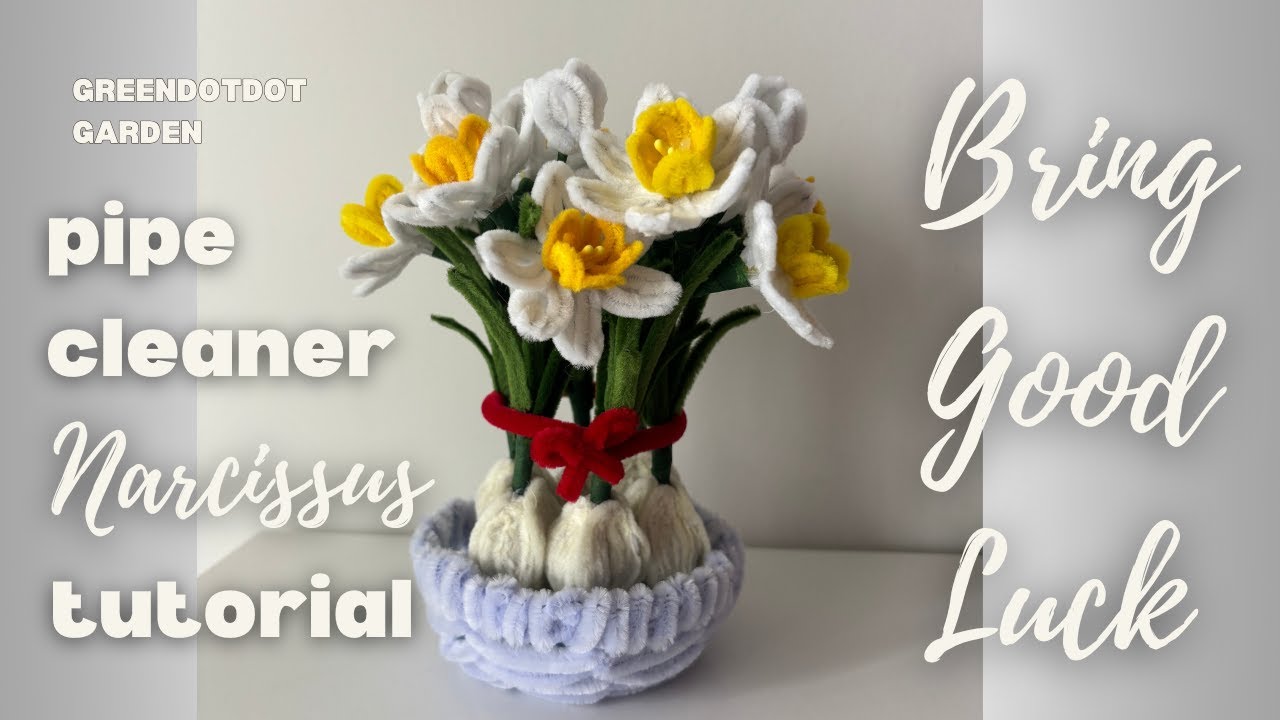 Bring Good Luck: Chinese New Year Narcissus Flower Tutorial #水仙花 #pipecleanerflower #Handmade #diy