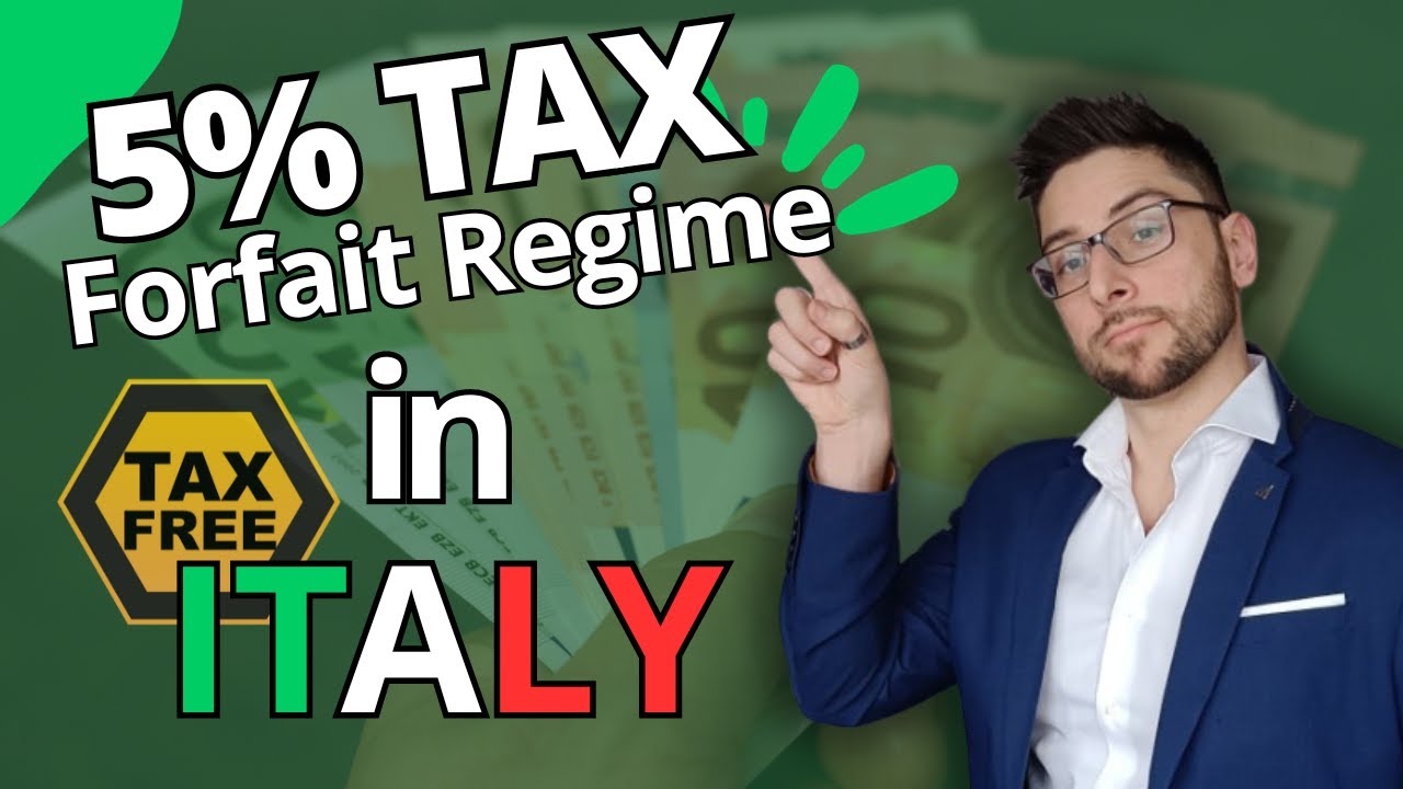 5% Tax Italian Forfait Regime for Foreigners