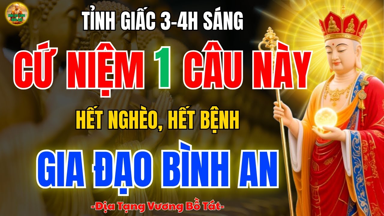 Kinh Địa Tạngd ạy🙏 Tỉnh Giấc 3–4 Giờ Sáng niệm 1 câu này - cầu gì cũng linh ứng