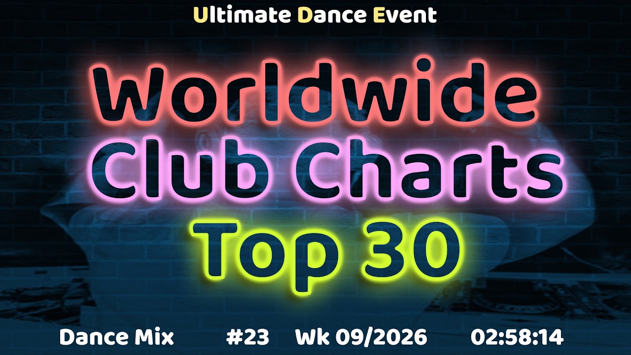 Mega Hits ♫ Worldwide Club Charts Top 30 Dance Mix 023 (Wk 09-26)