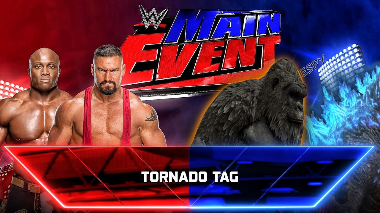 Bobby Lashley And Bron Breakker Vs King Kong And Godzilla - Tag Team Match At WWE MAIN EVENT