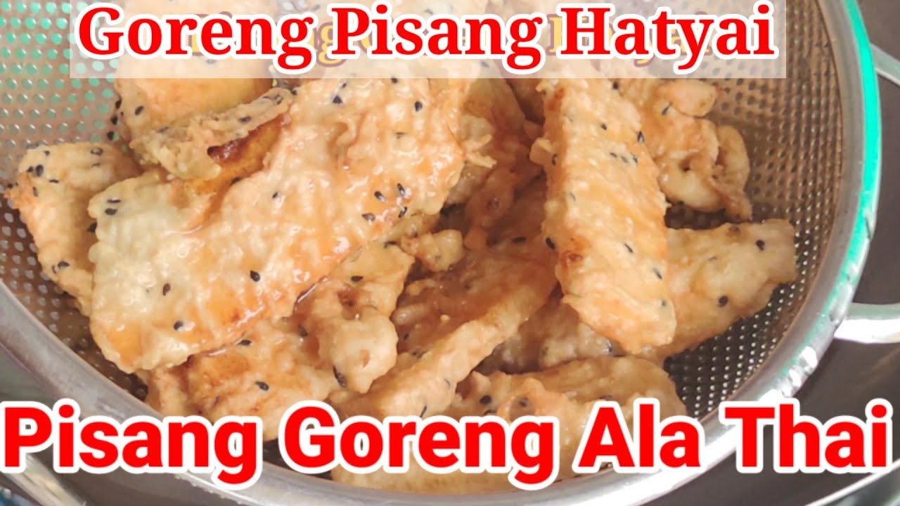 Pisang Goreng Hatyai | Pisang Goreng Ala Thai | Fried Banana's Recipe | วิธีทำกล้วยทอด