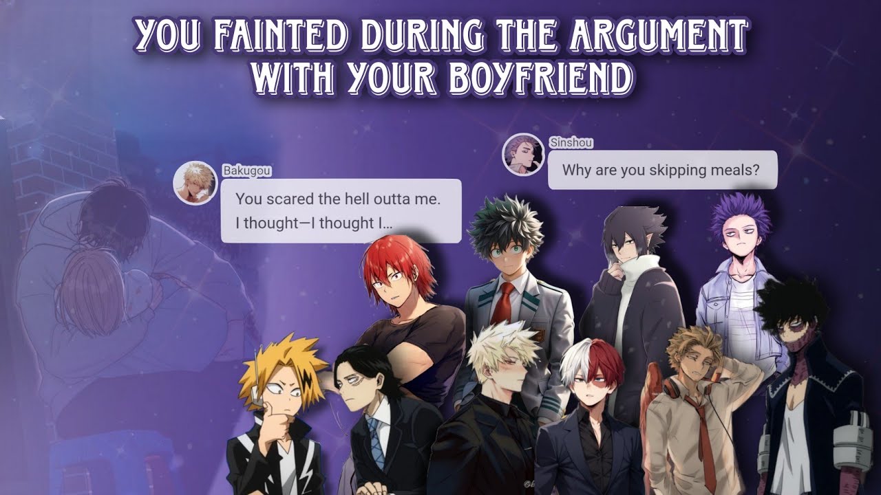You faint during the argument with your boyfriend