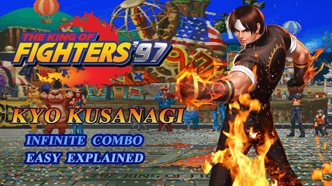 KOF 97 - Kyo Kusanagi Infinite Combo Tutorial - Easy Explained