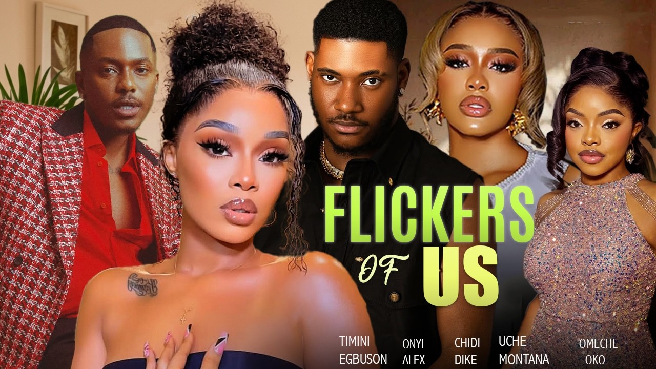 FLICKERS OF US 💔 Timini Egbuson , Onyi Alex , Uche Montana | Latest Nollywood Romantic Movie 2026