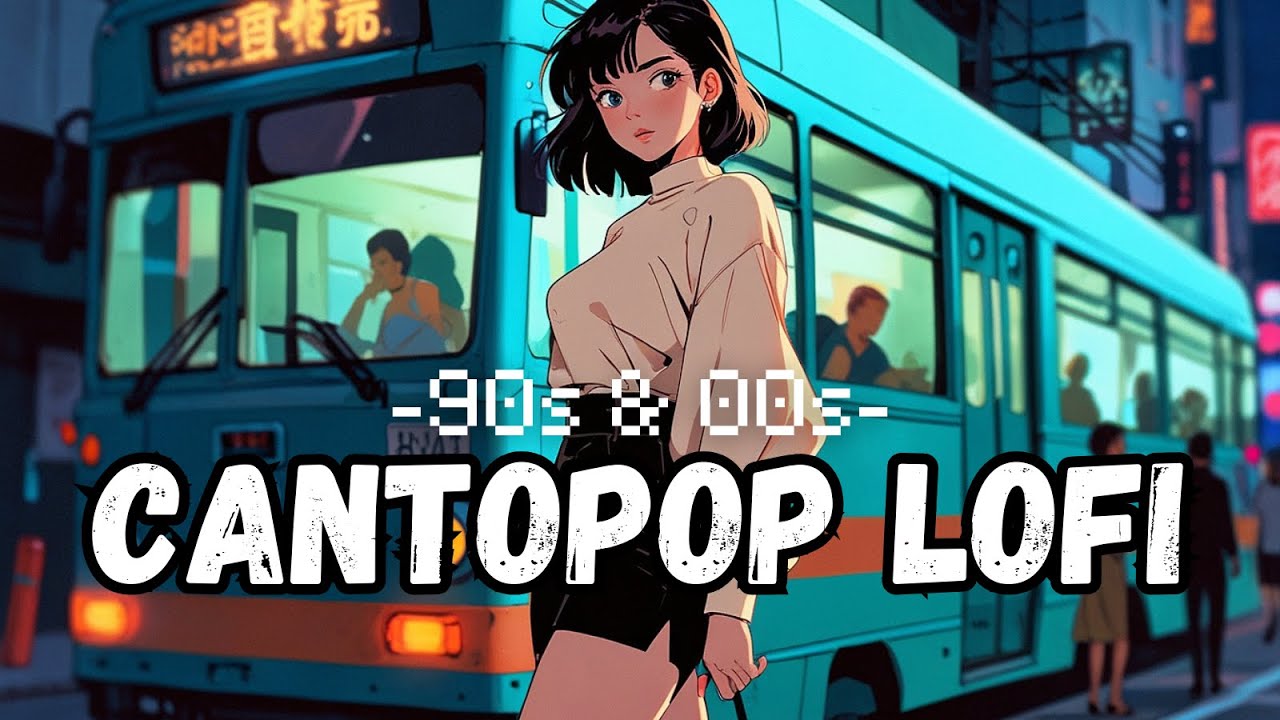HK Cantopop Chill Vibes Lofi Mix 🇭🇰 | 90s Lofi Beats for Study & Relaxation