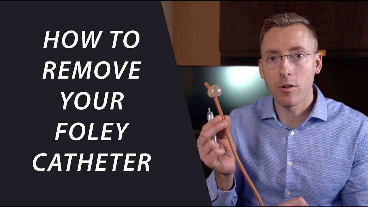 How to remove your foley catheter at home