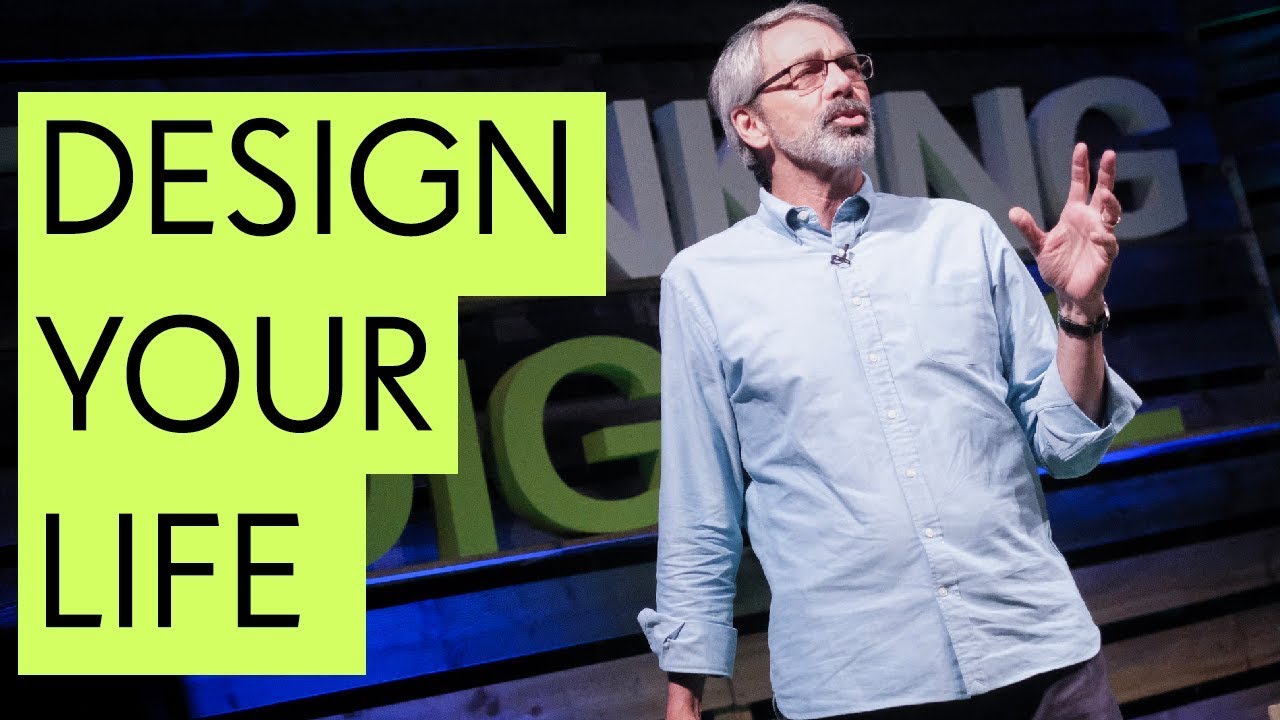 Design Your Life - Dave Evans, Stanford University
