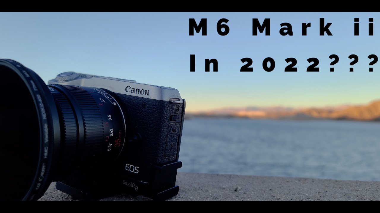Canon M6 Mark ii