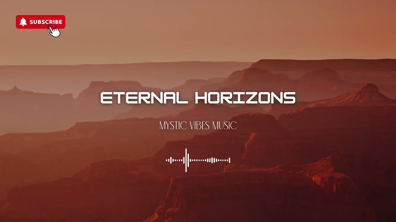 🎧Eternal Horizons - Mystic Vibes Music🔥EDM, Chill Music, Dance, Party, Dubstep, House, Trance