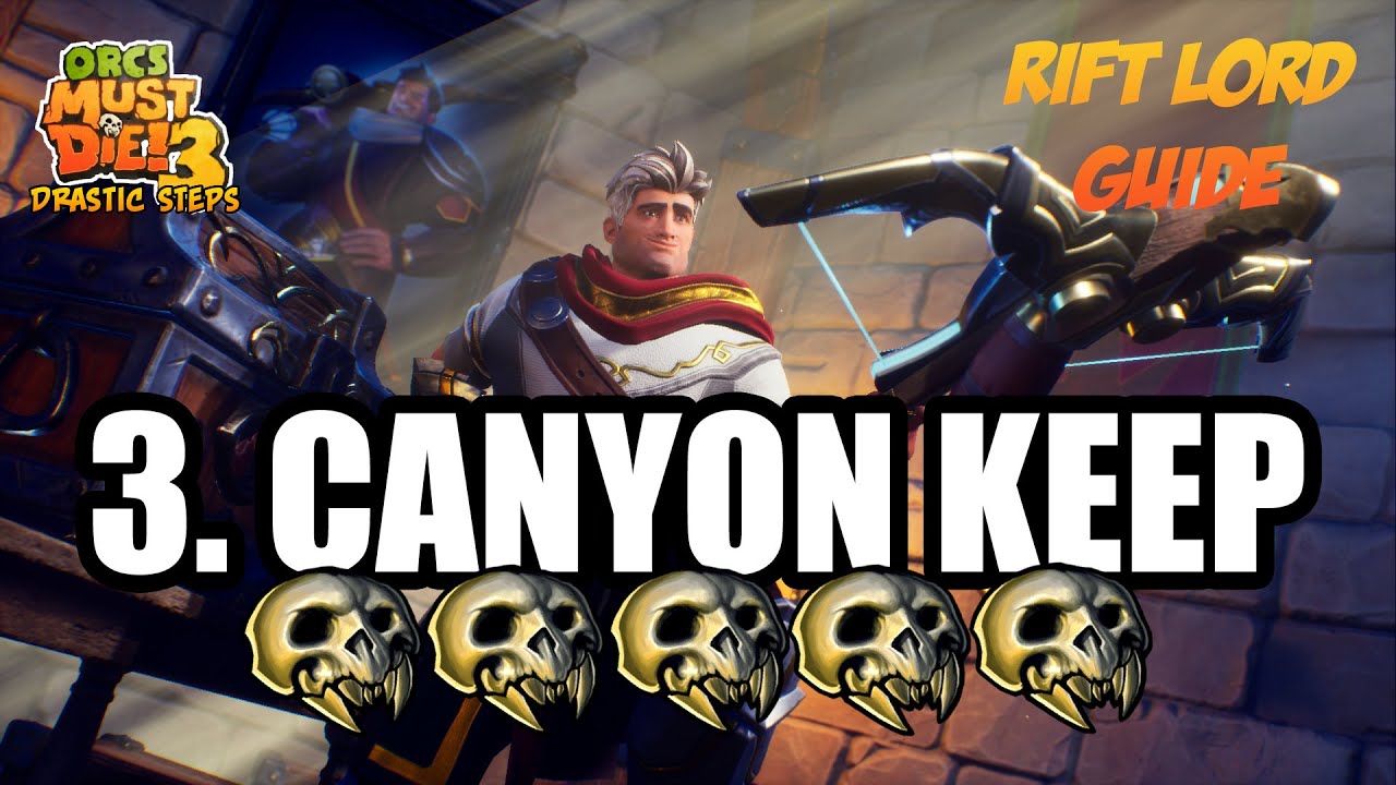Orcs Must Die! 3 (Drastic Steps) ☆ Rift Lord 5-Skulls ☆ Canyon Keep