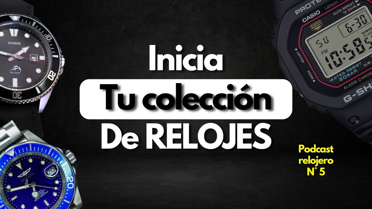 Cómo iniciar tu colección de relojes sin gastar mucho DINERO