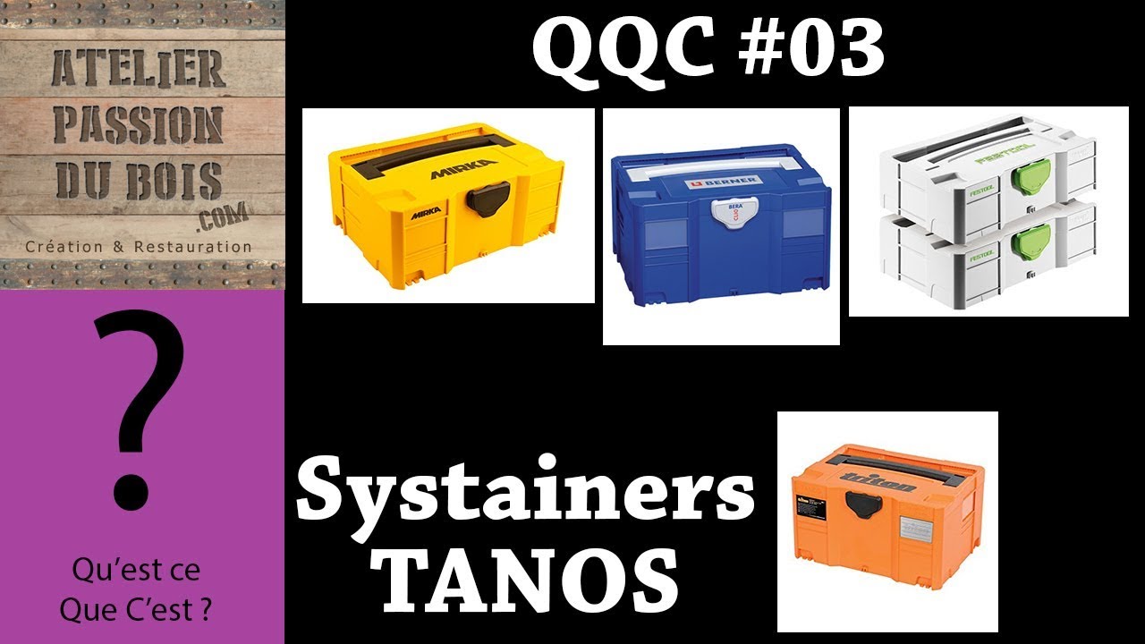 QQC #3 - SYSTAINERS TANOS (FESTOOL, MIRKA, BERNER, TRITON)