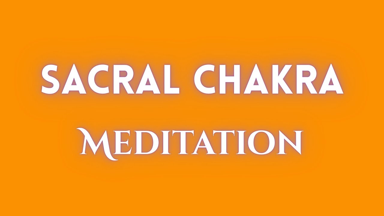 Sacral Chakra Healing Meditation | Unlock Your Creativity & True Emotional Freedom